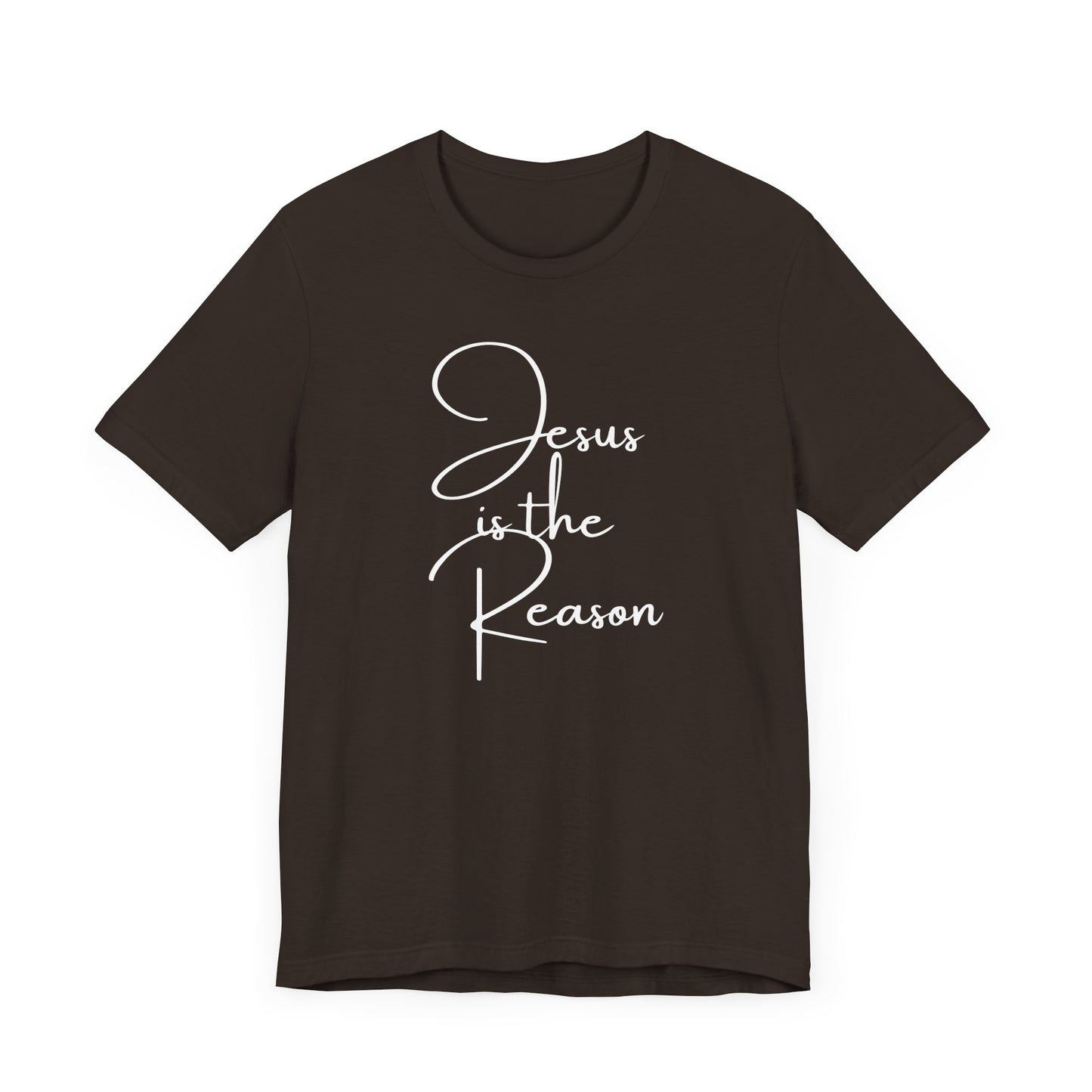 Jesus Is The Reason Short Sleeve Tee