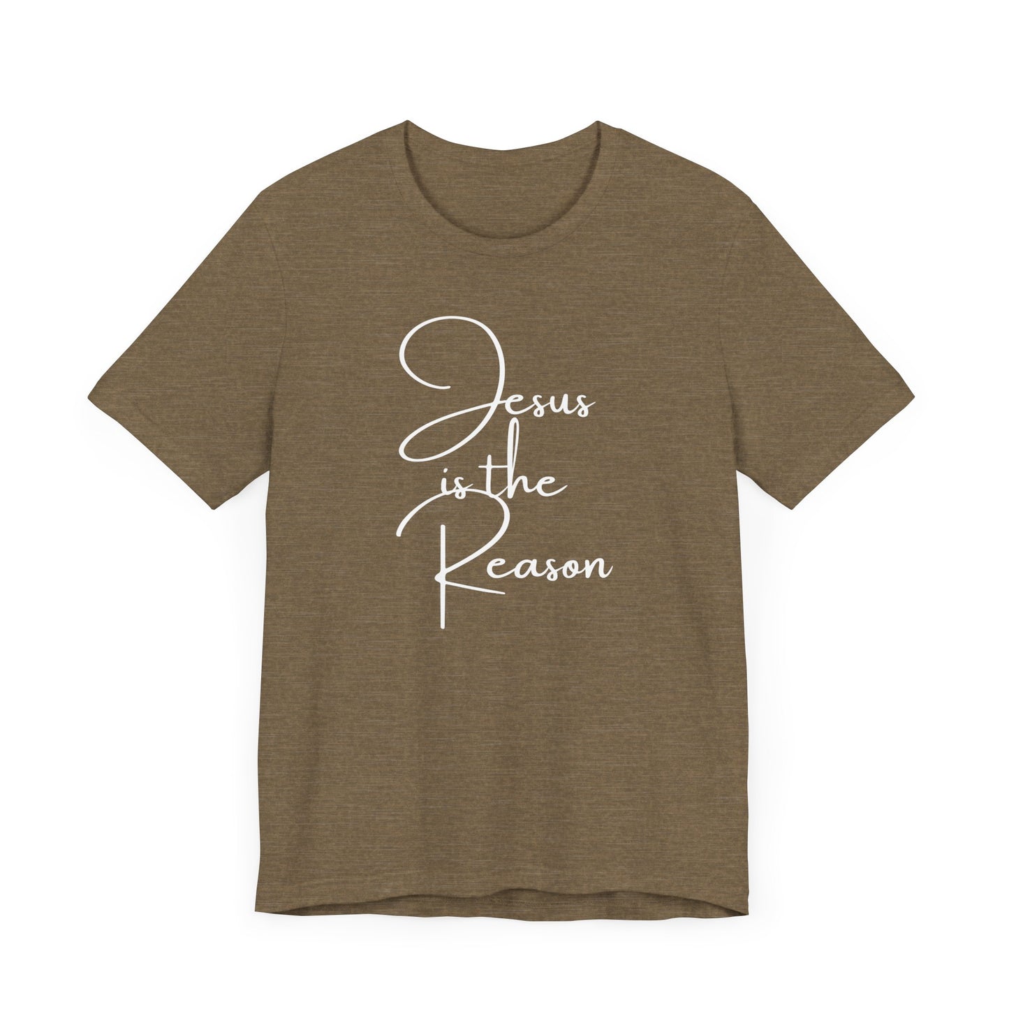 Jesus Is The Reason Short Sleeve Tee